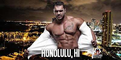 Muscle Men Male Strippers Revue & Male Strip Club Shows Honolulu 8PM-10 primary image
