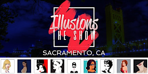Immagine principale di Illusions The Drag Queen Show Sacramento Drag Queen Dinner Show 
