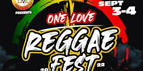 The 11th Annual One Love One Heart Reggae Festival 2022 tickets