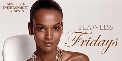 FLAWLESS FRIDAYS:  Mature Adults & Grownfolks  R&B / JAZZ weekly soiree