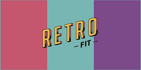 FREE EVENT - RETRO FIT 80's FITNESS MASHUP (session 1) tickets
