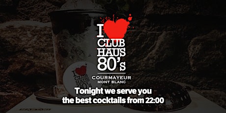 Club Haus 80s Courmayeur - Best Club in the Alps - 26th December