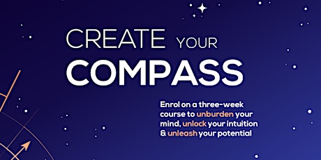 Create Your Compass | Rediscover the lost art of life design tickets
