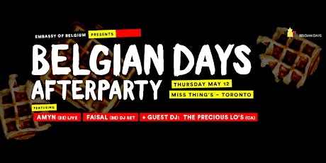 Imagen principal de BELGIAN DAYS AFTERPARTY w/ AMyn x Faisal x The Precious Lo's