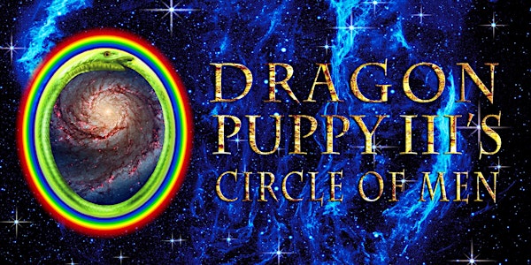 Dragon Puppy III's Full Moon Circle of Men