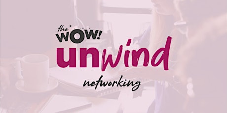 UNWIND Networking - Last Thursday of every month tickets