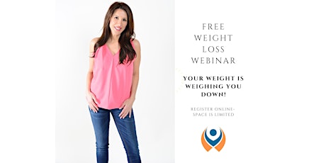 Free Weight Loss Webinar- Your Weight is Weighing you Down!