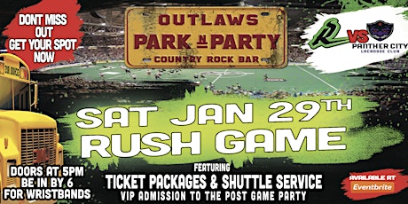 Outlaws Park & Party RUSH  "COUNTRY NIGHT" Game  SAT JAN 29th tickets