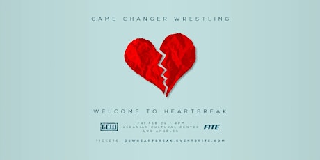 GCW Presents "Welcome To Heartbreak" tickets