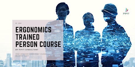 Ergonomics Trained Person Course (January 2022) tickets