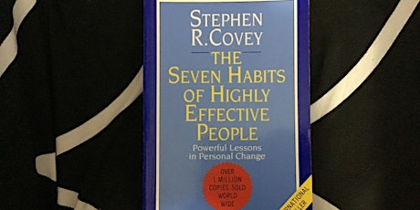 The Seven Habits of Highly effective people Stephen Covey EVening Bookclub tickets