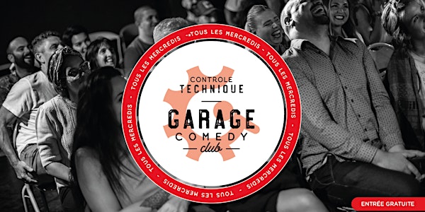 Garage Comedy Club - MERCREDI -  Contrôle Technique