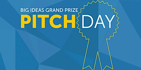 Big Ideas Grand Prize Pitch Day 2016 primary image