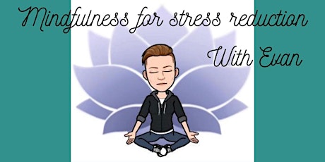 Mindfulness for stress reduction tickets