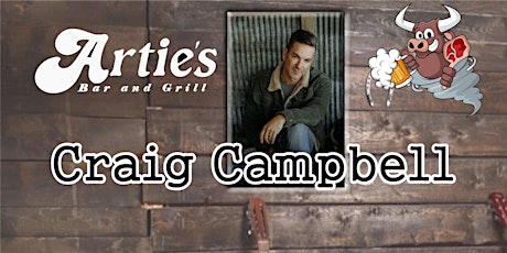 COUNTRY SINGER  CRAIG CAMPBELL at ARTIES FRENCHTOWN tickets