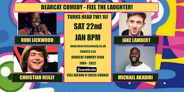 Bearcat Comedy TW1 1LF Saturday 22nd January