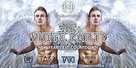Haus of Circuit - New Year's Eve Countdown WHITE PARTY