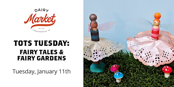 Tots Tuesday: Fairy Tales & Fairy Gardens