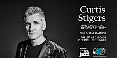 Curtis Stigers Live Jazz Dinner Event in Durango April 22nd & 23rd tickets