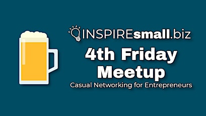 4th Friday Meetup - Networking for Entrepreneurs tickets