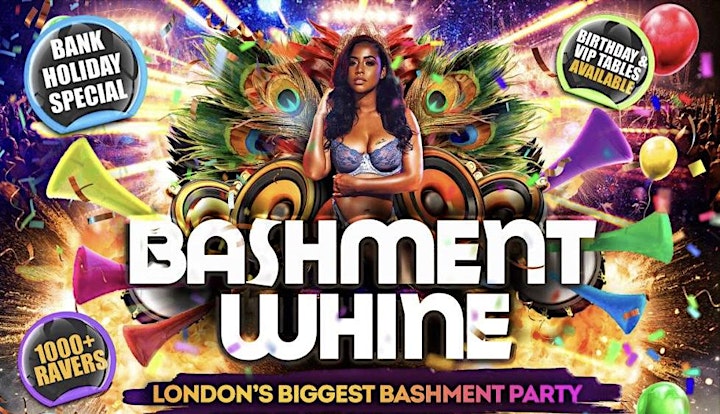 
		Bashment Whine - London’s Biggest Bashment Party image
