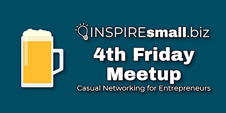 4th Friday Meetup - Networking for Entrepreneurs tickets
