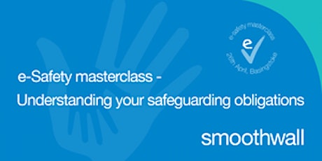 e-Safety Masterclass: Understanding your Safeguarding obligations - Edinburgh primary image