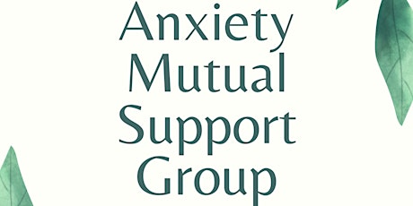 Anxiety Mutual Support Group