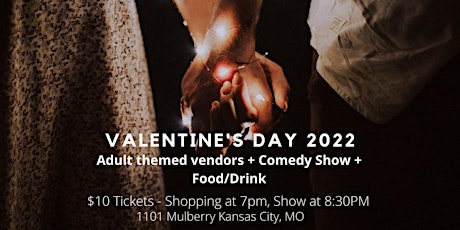 ADULT ONLY Valentine’s Day 2022 COMEDY SHOW+ADULT VENDORS+FOOD+DRINK tickets