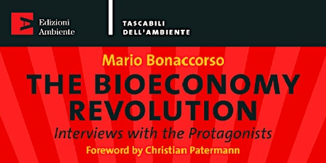 Immagine principale di THE BIOECONOMY REVOLUTION - Presentazione della pubblicazione digitale di Mario Bonaccorso 