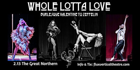 Whole Lotta Love at Great Northern San Francisco! tickets