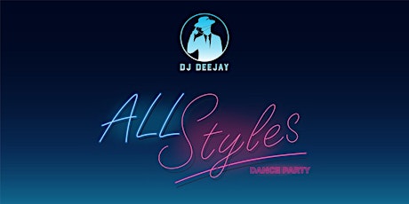 DJ Deejay's "All Styles" Dance Party JAN29 tickets