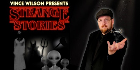 Strange Stories with Vince Wilson