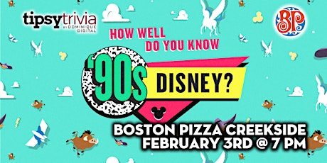 90's Disney Trivia - February 3rd 7:00pm - Boston Pizza Creekside Calgary tickets