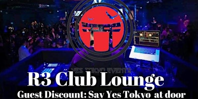Nightlifing Experience at a Gorgeous Venue(Say "Yes Tokyo" at door) 新クラブ経験