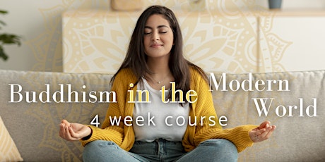 Buddhism in the Modern World: 4 Week Course tickets
