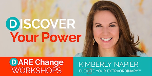 Discover Your Power Workshop - DAREChange Workshop Series