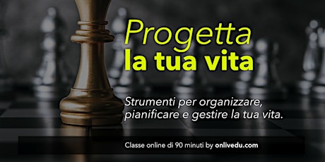 Immagine principale di Progetta la tua vita - classe online 