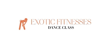 EXOTIC FITNESS DANCE CLASS tickets