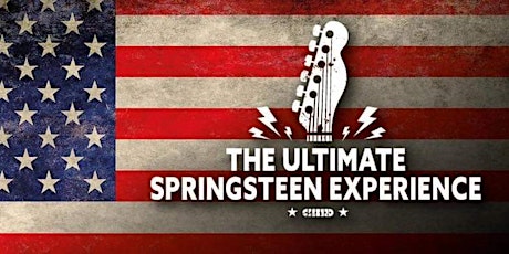 The Ultimate Springsteen Experience billets