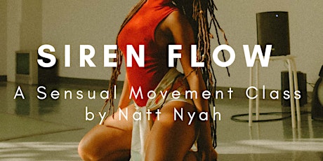 Nyah’s Valley Siren Flow Sensual Movement Class tickets