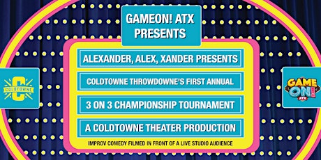Game On! ATX Presents ColdTowne ThrowDowne tickets