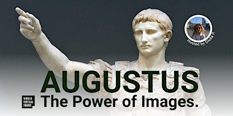 FREE - Augustus: the Power of Images. A Roman Empire Virtual Experience tickets