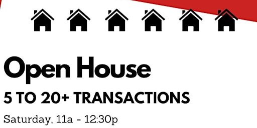 Open House: Go from 5 to 20+ Transactions in a Year