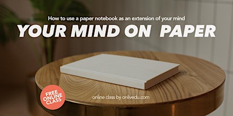 Your Mind On Paper - free online class