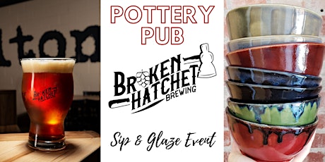 Pottery Pub | Sip & Glaze | Broken Hatchet Brewing tickets