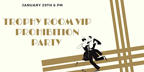 Trophy Room's Prohibition Party tickets