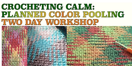 Crocheting Calm: Planned Color Pooling Workshop tickets