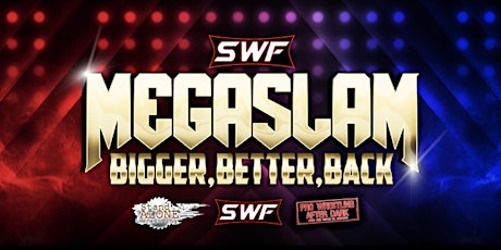 SWF Wrestling MEGASLAM 2022 tickets