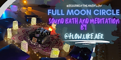 Jess Breathe and Flow Full Moon Circle ft. Meditation and Sound Bath by Aer tickets